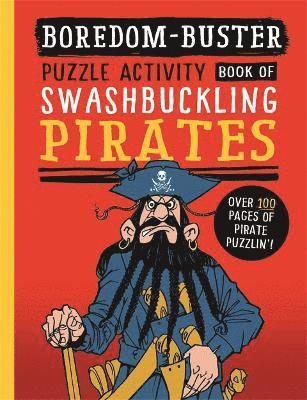 Boredom Buster: A Puzzle Activity Book of Swashbuckling Pirates 1