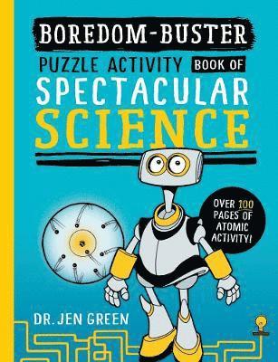 Boredom Buster: A Puzzle Activity Book of Spectacular Science 1