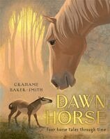 Grahame Baker-Smith - Dawn Horse, Inbunden