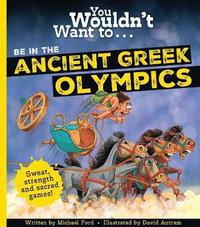 bokomslag You Wouldn't Want To Be In The Ancient Greek Olympics!