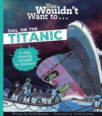 You Wouldn't Want To Sail On The Titanic! 1
