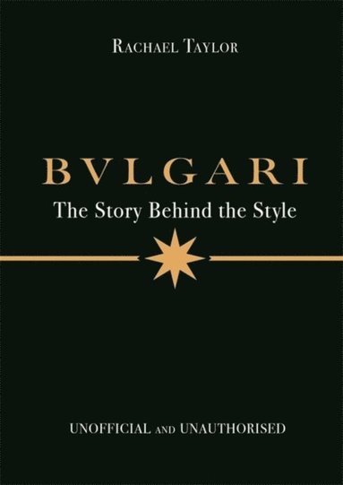 bokomslag Bulgari: The Story Behind the Style