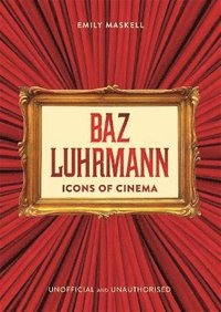 bokomslag Icons of Cinema: Baz Luhrmann