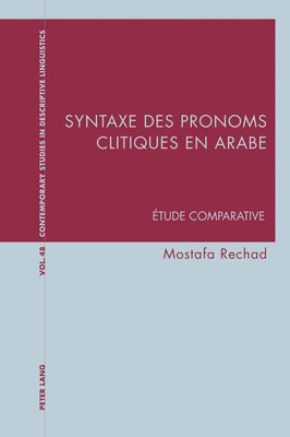 Mostafa Rechad, Graeme Davis, Karl Bernhardt - Syntaxe Des Pronoms Clitiques En Arabe, Häftad