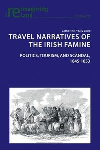 bokomslag Travel Narratives of the Irish Famine