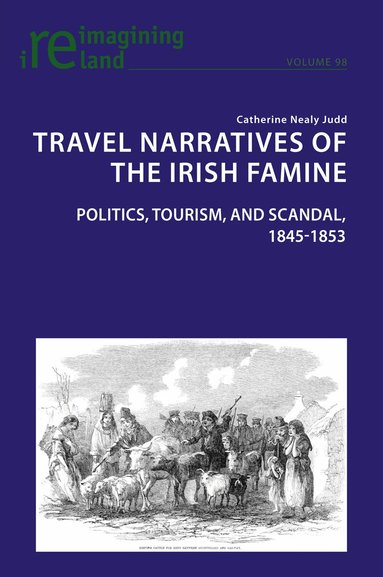 Catherine Nealy Judd - Travel Narratives of the Irish Famine, Häftad