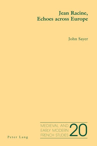 John Sayer - Jean Racine, Echoes Across Europe, Häftad