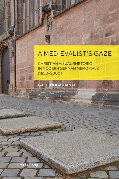 Galit Noga-Banai - Medievalist’s Gaze, Inbunden