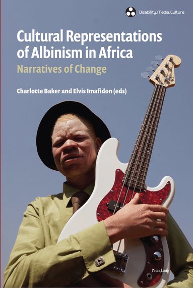 Charlotte Baker, Elvis Imafidon - Cultural Representations of Albinism in Africa, Inbunden