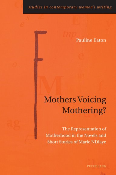 Pauline Eaton - Mothers Voicing Mothering?, Häftad