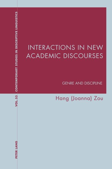 Hang (Joanna) Zou - Interactions in New Academic Discourses, Häftad