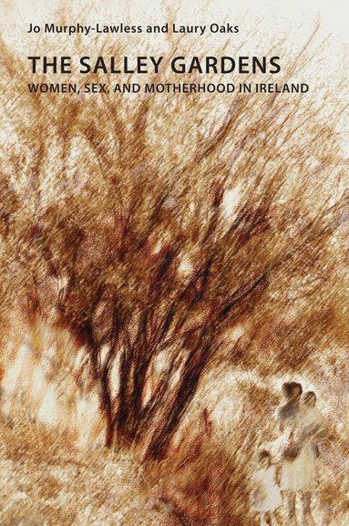 Jo Murphy-Lawless, Laury Oaks - Salley Gardens, Häftad