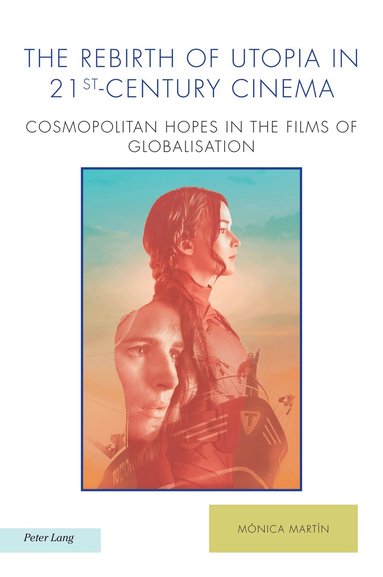 Mónica Martín - Rebirth of Utopia in 21st-Century Cinema, Häftad