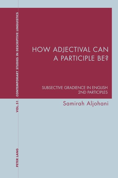 Samirah Aljohani - How adjectival can a participle be?, Häftad