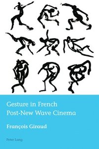 bokomslag Gesture in French Post-New Wave Cinema
