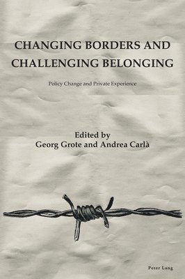 Changing Borders and Challenging Belonging 1