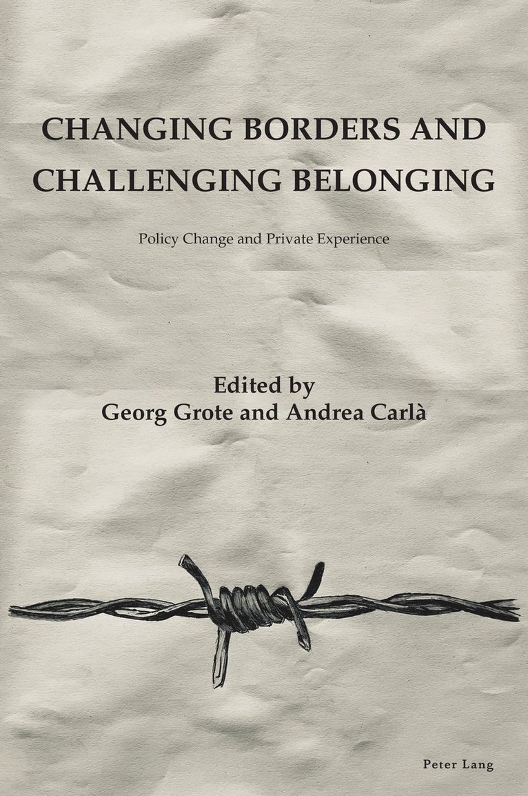 Georg Grote, Andrea Carlà, Andrea Carla - Changing Borders and Challenging Belonging, Häftad