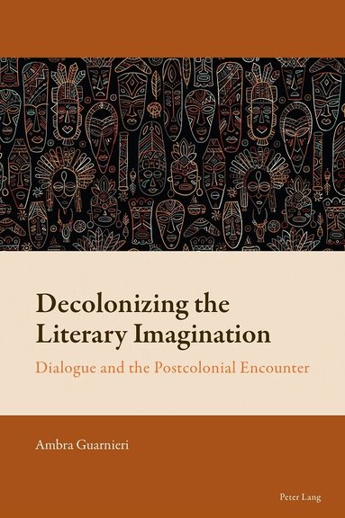 Ambra Guarnieri, Florian Mussgnug - Decolonizing the Literary Imagination, Häftad
