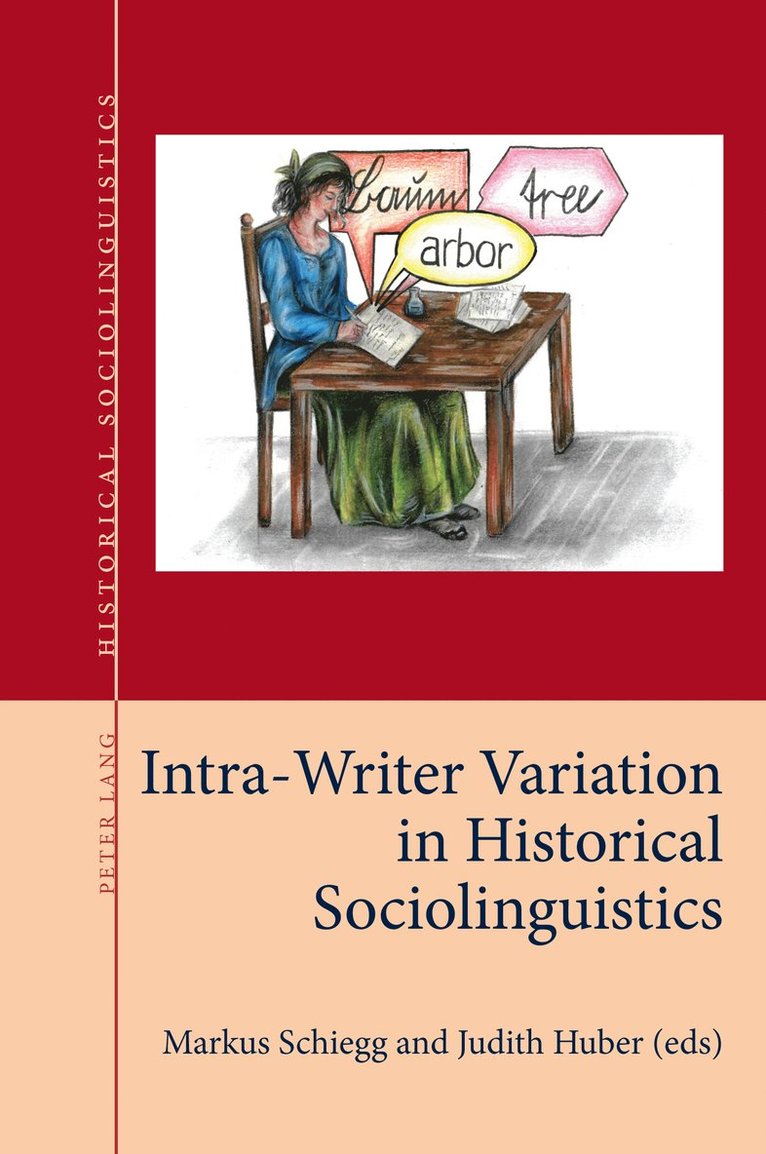 Markus Schiegg, Judith Huber, Nils Langer, Stephan Elspaß - Intra-Writer Variation in Historical Sociolinguistics, Häftad