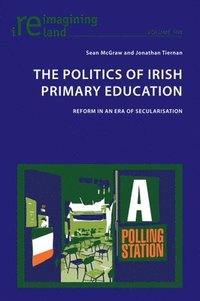 bokomslag Politics of Irish Primary Education