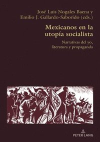 bokomslag Mexicanos En La Utopía Socialista