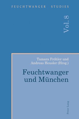 bokomslag Feuchtwanger und Muenchen