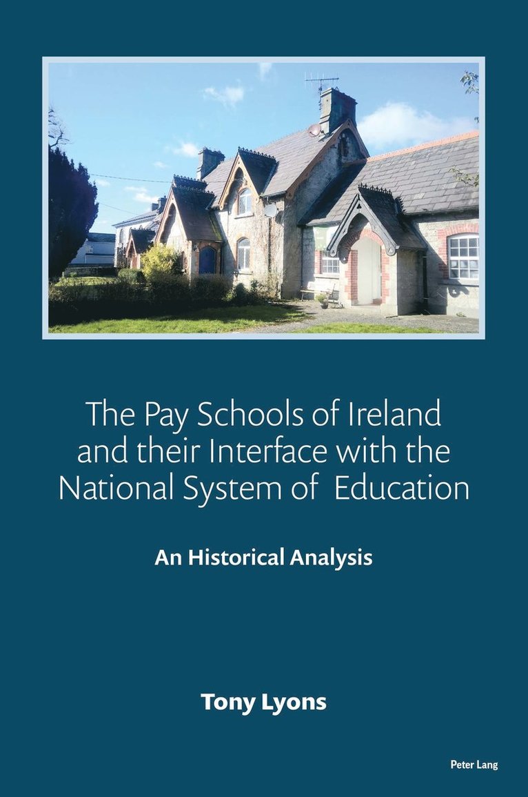 Tony Lyons - Pay Schools of Ireland and their Interface with the National System of  Education, Häftad