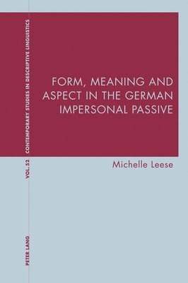 bokomslag Form, Meaning and Aspect in the German Impersonal Passive