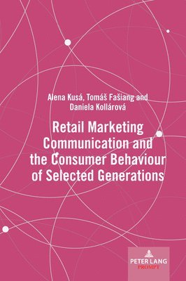 Retail Marketing Communication and the Consumer Behaviour of Selected Generations 1
