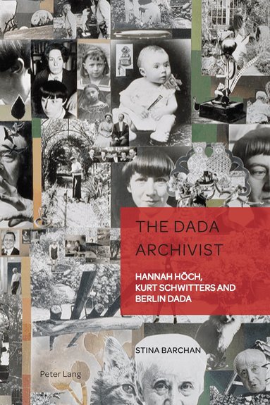 Stina Barchan, Christian Weikop - Dada Archivist, Inbunden