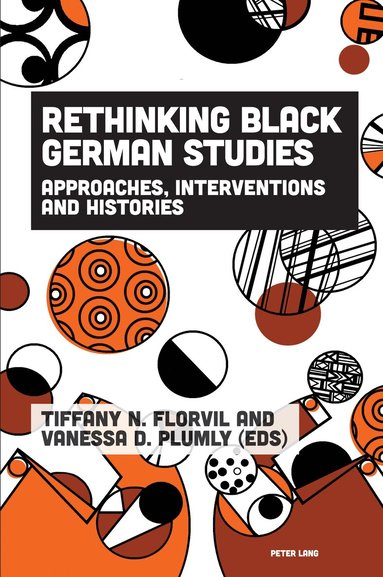 Tiffany Florvil, Vanessa Plumly - Rethinking Black German Studies, Häftad