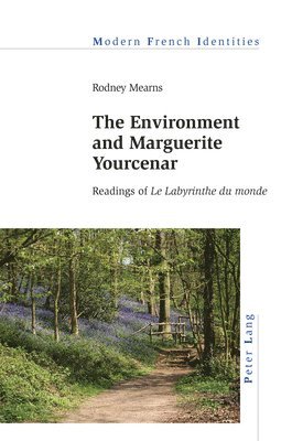 bokomslag The Environment and Marguerite Yourcenar