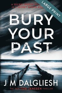 bokomslag Bury Your Past (Large Print)