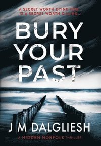bokomslag Bury Your Past