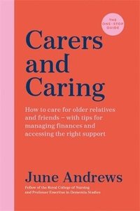 bokomslag Carers and Caring: The One-Stop Guide