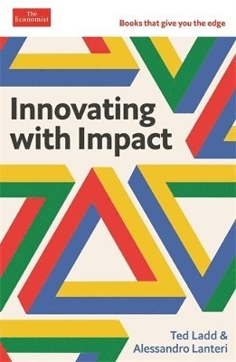 Ted Ladd, Alessandro Lanteri - Innovating with Impact, Häftad