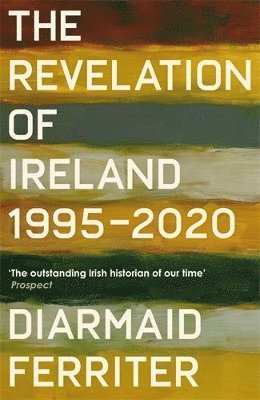 Diarmaid Ferriter - Revelation of Ireland, Inbunden