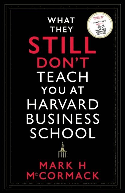 What They Still Don’t Teach You At Harvard Business School