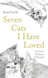 bokomslag Seven Cats I Have Loved