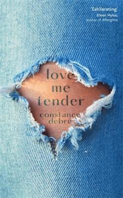 Constance Debré, Peter Straus, Hedi El Kholti - Love Me Tender, Inbunden