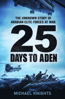 Michael Knights - 25 Days to Aden, Inbunden