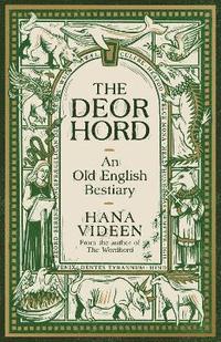 bokomslag The Deorhord: An Old English Bestiary