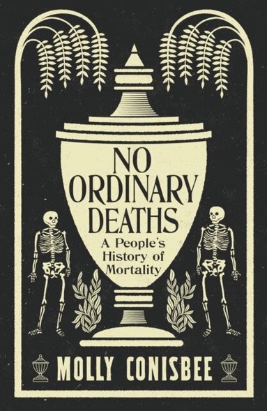 Molly Conisbee - No Ordinary Deaths, Inbunden