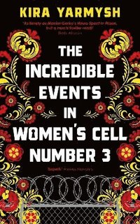 bokomslag The Incredible Events in Women's Cell Number 3