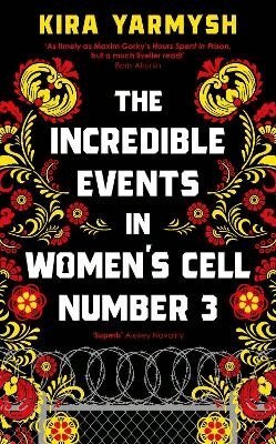 Kira Yarmysh - The Incredible Events in Women's Cell Number 3, Häftad