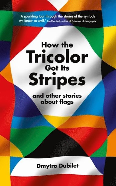 bokomslag How the Tricolor Got Its Stripes