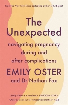 Emily Oster, Nathan Fox MD, MD Fox, Dr Nathan, Nathan Fox - Unexpected, Häftad