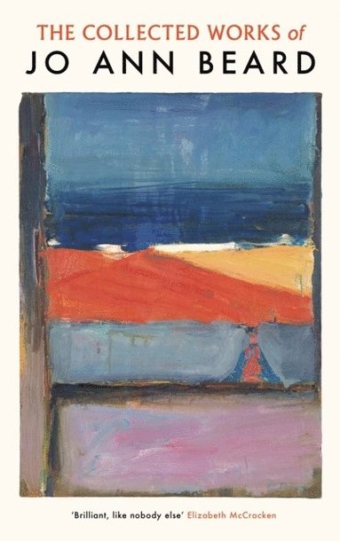 bokomslag Collected Works of Jo Ann Beard