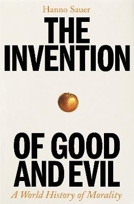 The Invention of Good and Evil 1