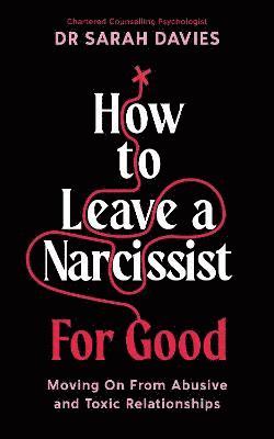 How to Leave a Narcissist ... For Good 1